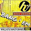 Download track Bang'em (Wallas & Mack Bango Remix)