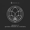 Download track Quiero Perder El Control (Original Mix)