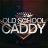 Download track Old School Caddy