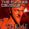 Download track The Funkee Caligula Theme (Instrumental Mix)