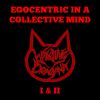 Download track Egocentic In A Collective Mind I