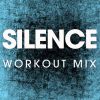 Download track Silence (Extended Workout Remix)