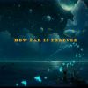 Download track How Far Is Forever