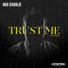 Download track Trust Me (Radio Edit)