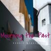 Download track Mourning The Past