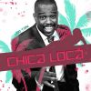 Download track Chica Loca