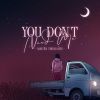 Download track You Don't Need Me