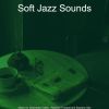 Download track Smooth Jazz Ballad Soundtrack For Coffee Bars