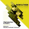 Download track Now & Then (Chymamusique Remix)