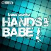 Download track Hands Up Babe! (Original Mix)