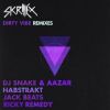 Download track Dirty Vibe (DJ Snake & Aazar Remix)