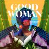 Download track Good Woman