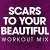 Download track Scars To Your Beautiful (Extended Workout Mix)