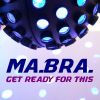 Download track Get Ready For This (Ma. Bra. Edit Mix)