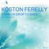 Download track Come On Drop To Bass (Original Mix)