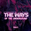 Download track Ways Of The Underground