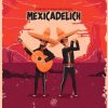 Download track Mexicadelich