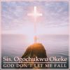 Download track God Don't Let Me Fall