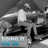 Download track Doing It For Me