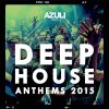 Download track Azuli'presents Deep House Anthems 2015 Mix 1