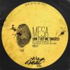 Download track Don't Get Me Twisted (Mesa's Dud-Ish Mix)