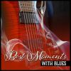 Download track Best Moments With Blues