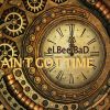 Download track Ain't Got Time (Beat Down Strumental)