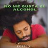 Download track No Me Gusta El Alcohol