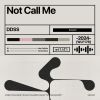 Download track Not Call Me