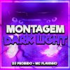 Download track Montagem Dark Light (Slowed)