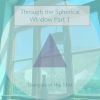 Download track Through The Spherical Window Part 1 (Meditation Edit)