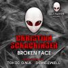 Download track Broken Face (Toxic D. N. A Remix)