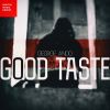 Download track Good Taste
