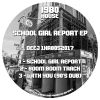 Download track School Girl Report (Original Mix)