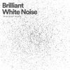 Download track Brilliant White Noise, Pt. 9