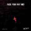 Download track Fuck You Pay Me