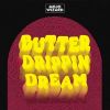 Download track Butter Drippin' Dream