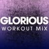 Download track Glorious (Workout Mix)