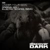 Download track Under Your Skin (Original Mix)