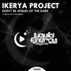 Download track Don't Be Afraid Of The Dark (Original Mix)