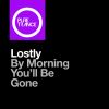 Download track By Morning Youll Be Gone (Extended Mix)