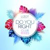 Download track Do You Right (Club Mix)