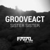 Download track Sister Sister (Original Mix)