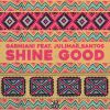 Download track Shine Good