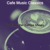 Download track Mellow Ambiance For Studying In Coffee Shops