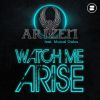 Download track Watch Me Arise (Extended Mix)