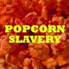 Download track Popcorn Slavery (Mistrust Remix)