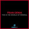 Download track This Is The World Of Minimal