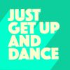 Download track Just Get Up And Dance (Extended Mix)