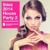 Download track Ibiza House Party 2 (Continuous DJ Mix)